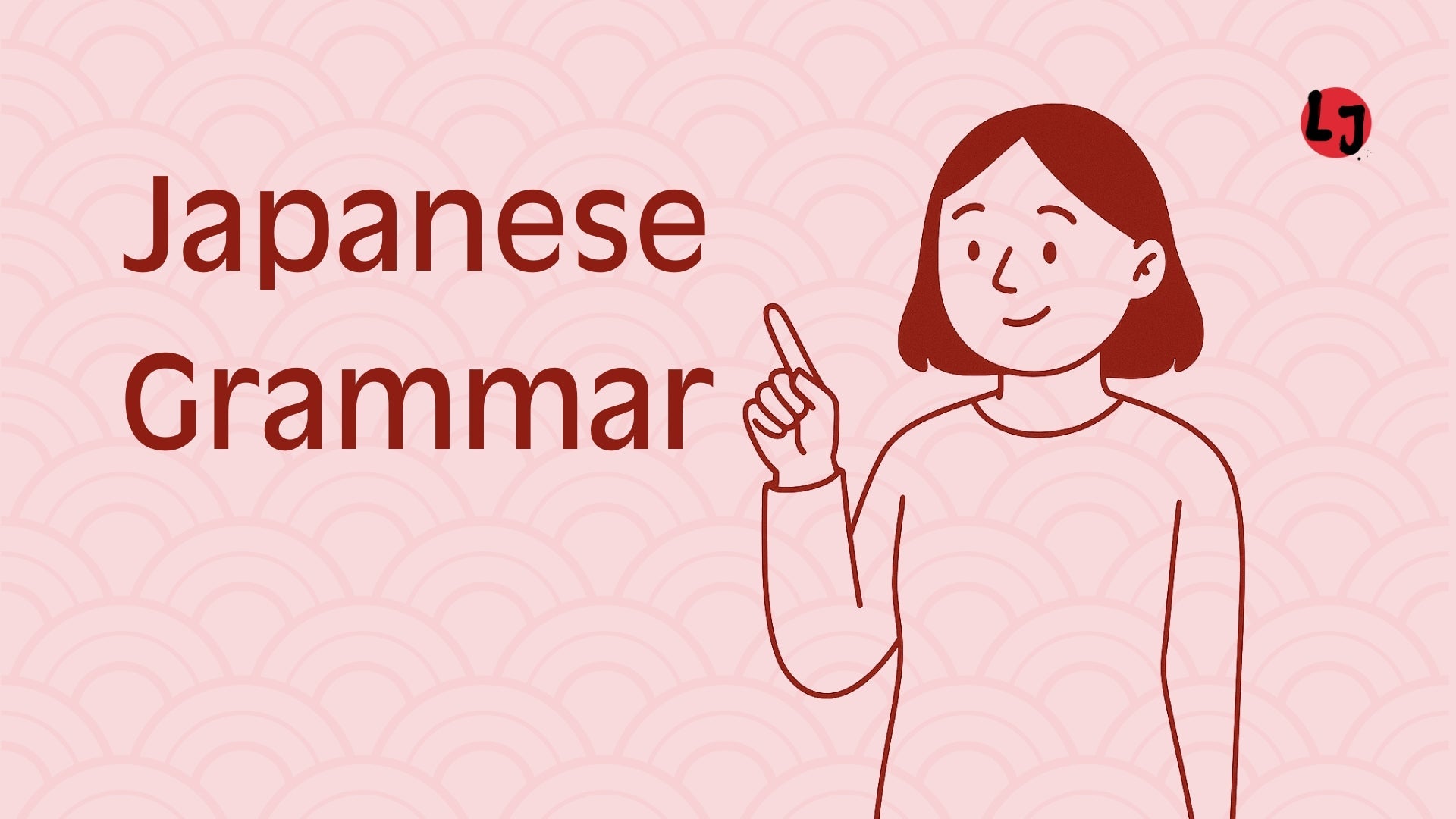 Japanese Grammar for Beginners: 10 Rules You Must Know
